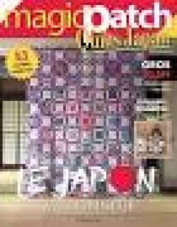 Patchwork Magazin Magic Patch Quilts Japan No.25- LE JAPON À L`HONNEUR
